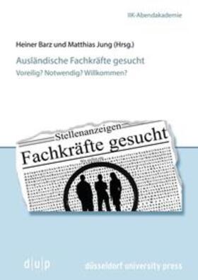 Jung / Barz | Ausländische Fachkräfte gesucht | Buch | 978-3-943460-85-8 | sack.de