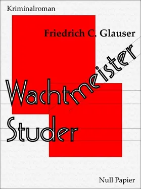 Glauser |  Wachtmeister Studer | eBook | Sack Fachmedien