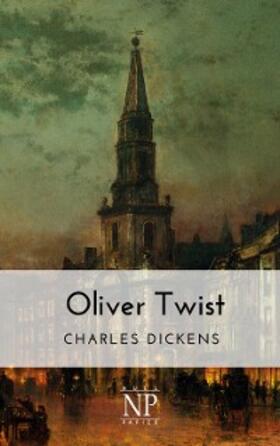 Dickens | Oliver Twist oder Der Weg eines Fürsorgezöglings | E-Book | www.sack.de