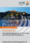 Weiß / Schumann / Bundesverband Credit Management e. V. |  Das Credit Management als der Werttreiber des Working Capital Managements | Buch |  Sack Fachmedien