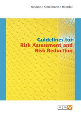 Gruber / Kittelmann / Mierdel |  Guidelines for Risk Assessment and Risk Reduction | Buch |  Sack Fachmedien