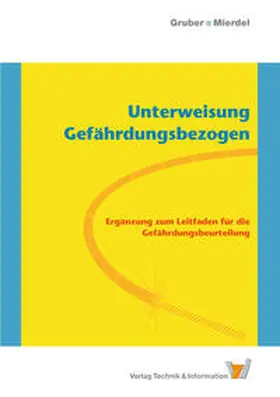 Gruber / Mierdel |  Unterweisung Gefährdungsbezogen | Buch |  Sack Fachmedien
