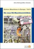 Hüning / Schulze |  Sichere Maschinen in Europa - Teil 5 - Die neue EG-Maschinenrichtlinie | Buch |  Sack Fachmedien