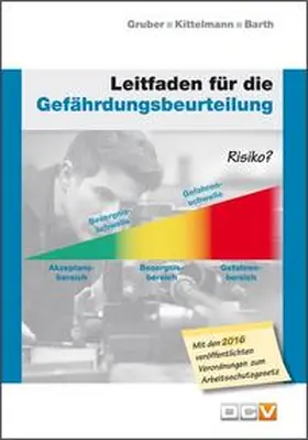 Gruber / Kittelmann / Barth |  Leitfaden für die Gefährdungsbeurteilung | Buch |  Sack Fachmedien