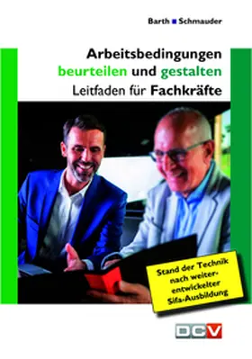 Barth / Schmauder |  Arbeitsbedingungen beurteilen und gestalten | Buch |  Sack Fachmedien