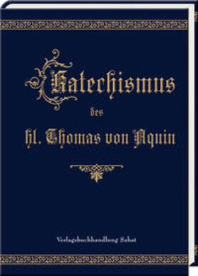 Thomas | Katechismus des hl. Thomas von Aquin | Buch | 978-3-943506-30-3 | sack.de