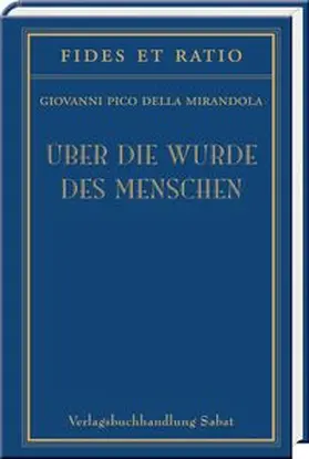 Pico della Mirandola |  Über die Würde des Menschen | Buch |  Sack Fachmedien