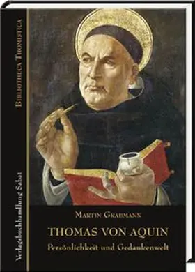 Grabmann |  Thomas von Aquin – Persönlichkeit und Gedankenwelt | Buch |  Sack Fachmedien