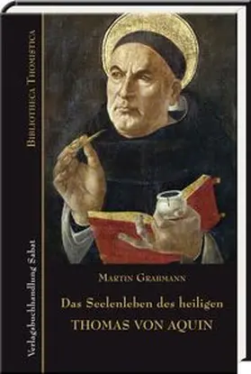 Grabmann |  Das Seelenleben des heiligen Thomas von Aquin | Buch |  Sack Fachmedien