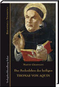 Grabmann |  Das Seelenleben des heiligen Thomas von Aquin | Buch |  Sack Fachmedien