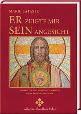 Lataste / Juchem |  Er zeigte mir Sein Angesicht | Buch |  Sack Fachmedien