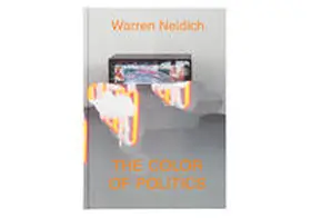 Neidich |  Warren Neidich: The Color of Politics | Buch |  Sack Fachmedien