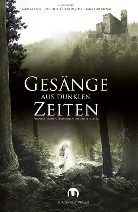 Benz / Schmidt / Vogl |  Gesänge aus Dunklen Zeiten | eBook | Sack Fachmedien