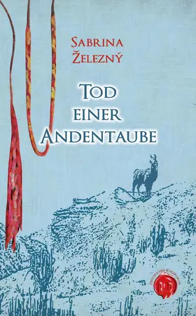 Železný / Zelezný |  Tod einer Andentaube | eBook | Sack Fachmedien
