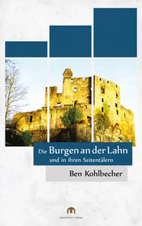Kohlbecher |  Die Burgen an der Lahn | Buch |  Sack Fachmedien