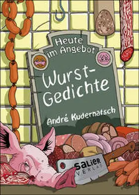 Kudernatsch |  Heute im Angebot: Wurstgedichte | Buch |  Sack Fachmedien