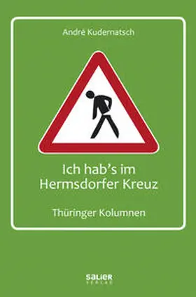 Kudernatsch |  Ich hab's im Hermsdorfer Kreuz | Buch |  Sack Fachmedien
