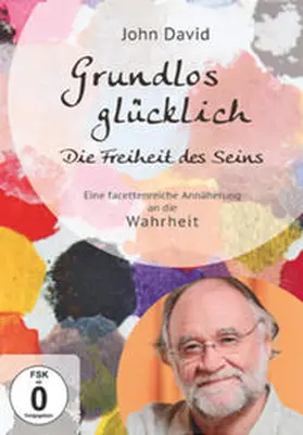 David |  Grundlos glücklich - Die Freiheit des Seins | Sonstiges |  Sack Fachmedien