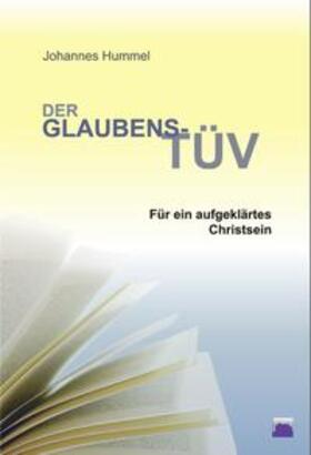 Hummel | Der Glaubens-TÜV für ein aufgeklärtes Christsein | Buch | 978-3-943556-40-7 | sack.de