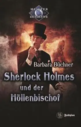 Büchner |  Sherlock Holmes und der Höllenbischof | Buch |  Sack Fachmedien