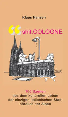 Hansen |  Shit Cologne | Buch |  Sack Fachmedien