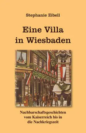 Zibell |  Eine Villa in Wiesbaden | Buch |  Sack Fachmedien