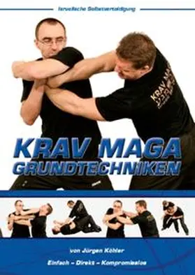 Masberg / Köhler |  Krav Maga Grundtechniken - Israelische Selbstverteidigung | Buch |  Sack Fachmedien