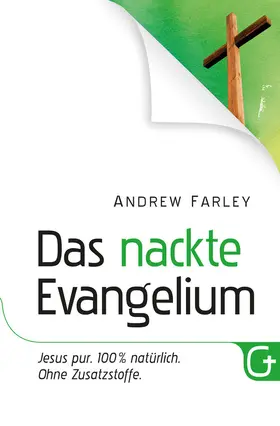 Farley |  Das nackte Evangelium | eBook | Sack Fachmedien