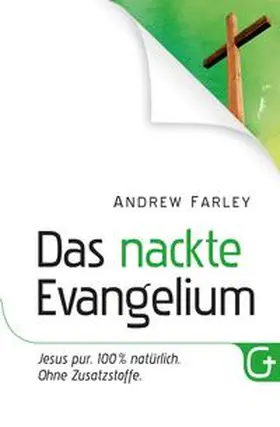 Farley |  Das nackte Evangelium | Buch |  Sack Fachmedien
