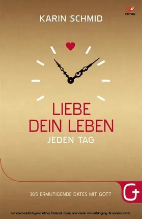 Schmid |  Liebe dein Leben jeden Tag | eBook | Sack Fachmedien