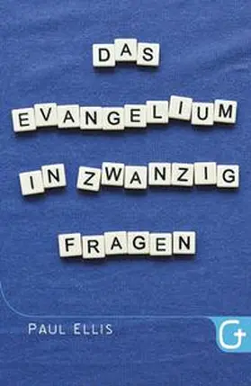 Ellis / Krumm |  Das Evangelium in zwanzig Fragen | Buch |  Sack Fachmedien