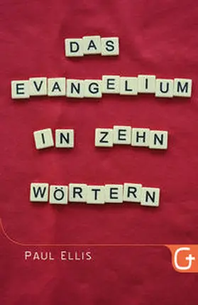 Ellis |  Das Evangelium in zehn Wörtern | Buch |  Sack Fachmedien