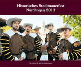  Historisches Stadtmauerfest Nördlingen 2013 | Buch |  Sack Fachmedien