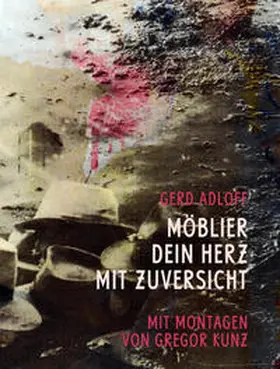 Adloff |  Möblier Dein Herz mit Zuversicht | Buch |  Sack Fachmedien