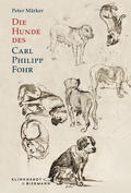 Märker |  Die Hunde des Carl Philipp Fohr | Buch |  Sack Fachmedien