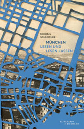 Schleicher | München, lesen und lesen lassen | Buch | 978-3-943616-84-2 | sack.de