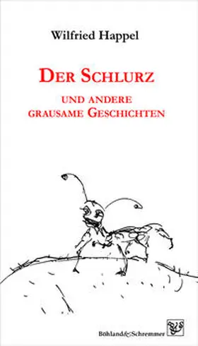 Happel |  Der Schlurz und andere grausame Geschichten | Buch |  Sack Fachmedien