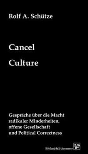 Schütze | Schütze, R: Cancel Culture | Buch | 978-3-943622-58-4 | sack.de