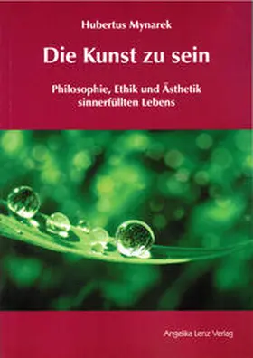 Mynarek |  Die Kunst zu sein | Buch |  Sack Fachmedien