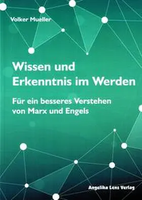 Mueller |  Wissen und Erkenntnis im Werden | Buch |  Sack Fachmedien