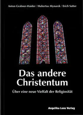 Grabner-Haider / Mynarek / Satter |  Das andere Christentum | Buch |  Sack Fachmedien
