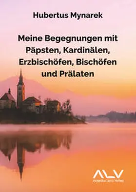 Mynarek |  Meine Begegnungen mit Päpsten, Kardinälen, Erzbischöfen, Bischöfen und Prälaten | Buch |  Sack Fachmedien