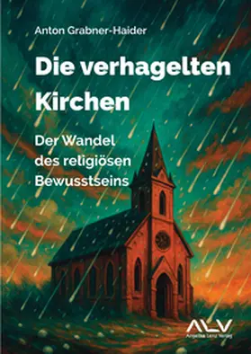 Grabner-Haider |  Die verhagelten Kirchen | Buch |  Sack Fachmedien