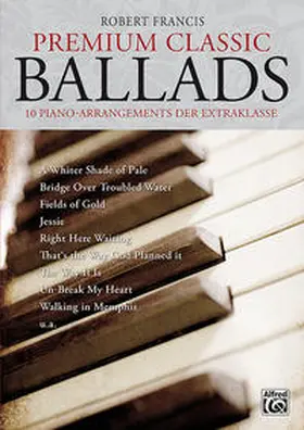 Francis |  Premium Classic Ballads. 10 Piano-Arrangements der Extraklasse. Mit CD! | Buch |  Sack Fachmedien