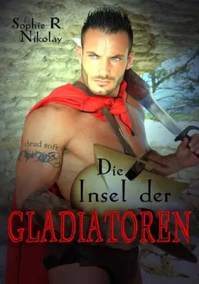 Nikolay |  Die Insel der Gladiatoren | eBook | Sack Fachmedien