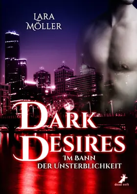 Möller |  Dark Desires | eBook | Sack Fachmedien