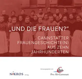 Pro Alt-Cannstatt e.V. / Müller |  "Und die Frauen?" | Buch |  Sack Fachmedien