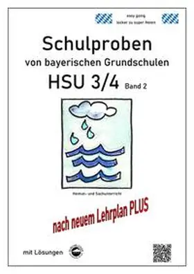 Arndt |  Schulproben von bayerischen Grundschulen HSU 3/4 Band 2 mit ausführlichen Lösungen nach LehrplanPLUS | Buch |  Sack Fachmedien