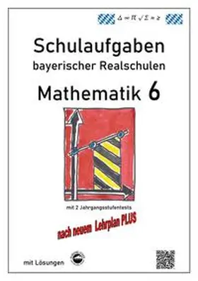 Arndt |  Realschule - Mathematik 6 Schulaufgaben bayerischer Realschulen | Buch |  Sack Fachmedien