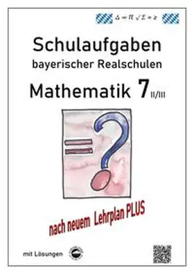 Arndt |  Mathematik 7 II/III - Schulaufgaben bayerischer Realschulen (LPlus) - mit Lösungen | Buch |  Sack Fachmedien
